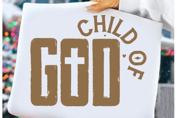 Child of God Shirt: A Perfect Fit for Christian T-Shirt Designs