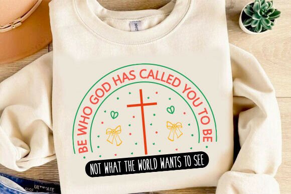 Christian Svg,Be Who God Called You to B Graphics for T-Shirt Designs
