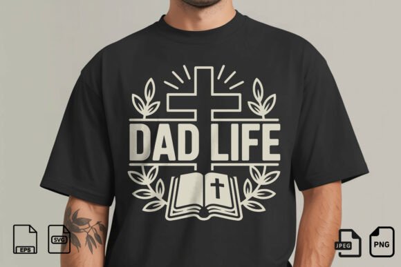 Dad Life Christian SVG Design for T-Shirt Graphics