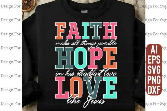 Faith Hope Love PNG: A Versatile Graphic for T-Shirt Designs