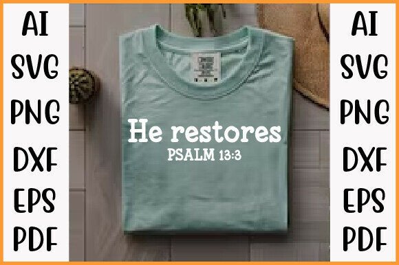 He Restores Trendy Christian PNG for T-Shirt Designs and Graphics