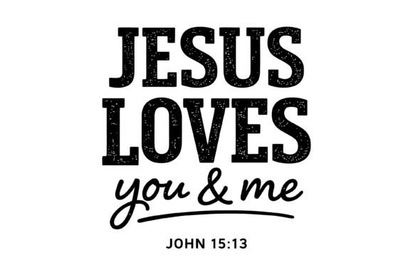 Jesus Loves You Typography for T-Shirt Designs