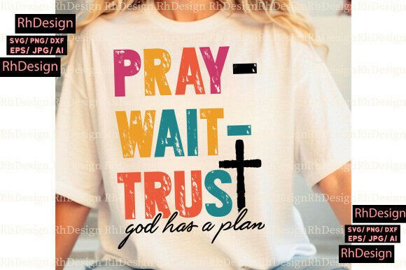 Pray Wait Trust Cross SVG: A Versatile Graphic for T-Shirt Designs