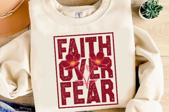 Review: Faith over Fear Christian PNG for T-Shirt Designs and Graphics