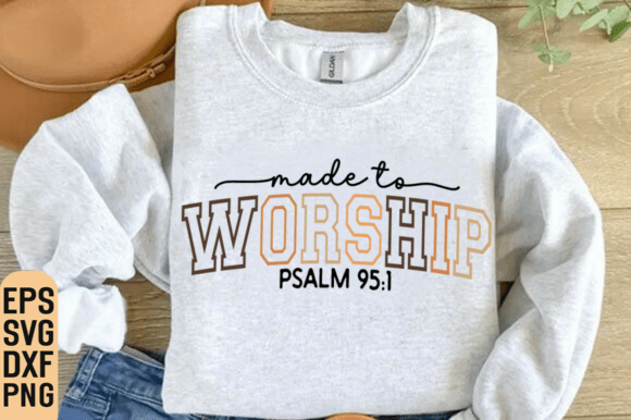 Review: Made to Worship Svg, Retro Christian Png for Graphics and T-Shirt Designs