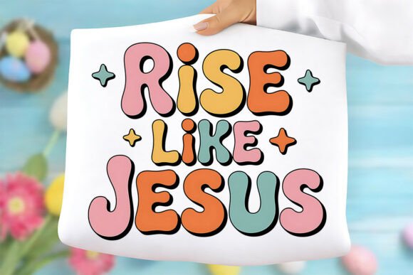 Rise Like Jesus PNG: A Perfect Graphic for T-Shirt Designs